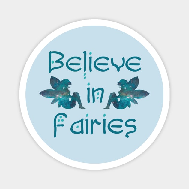 Believe in Fairies Magnet by MelissasMerch